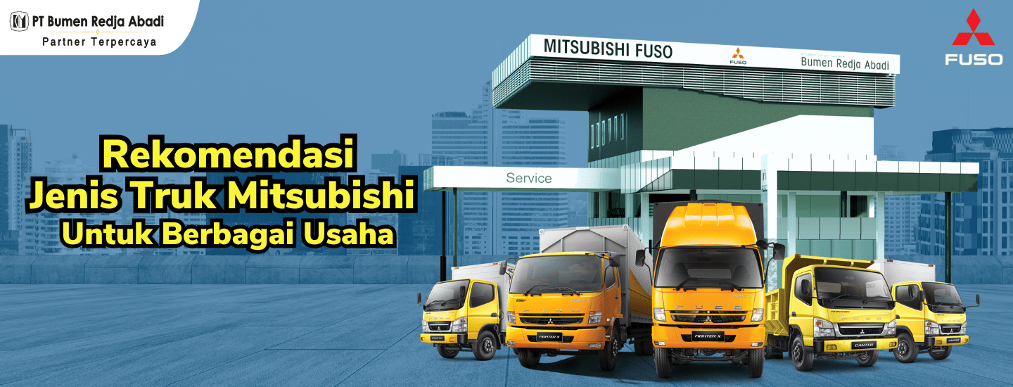 Rekomendasi Jenis Truk Mitsubishi Fuso Untuk Berbagai Usaha