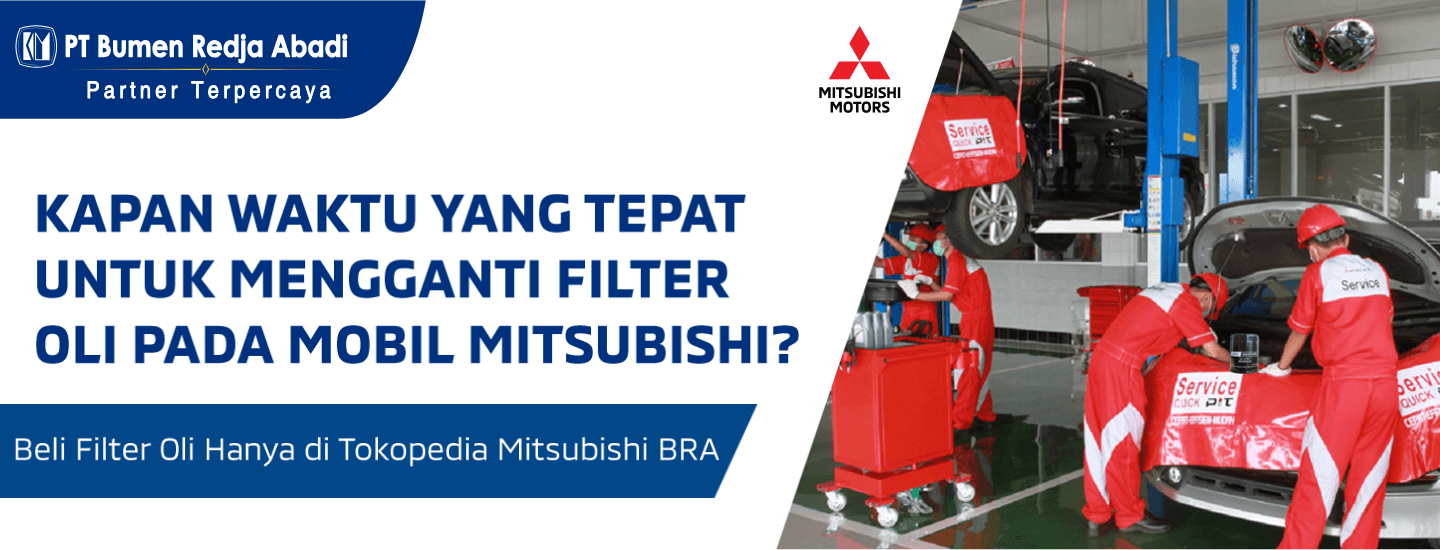 Kapan Waktu yang Tepat untuk Mengganti Filter Oli pada Mobil Mitsubishi?