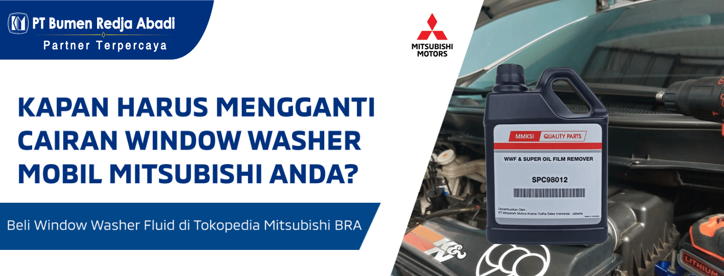 Kapan Harus Mengganti Cairan Window Washer Mobil Mitsubishi Anda?