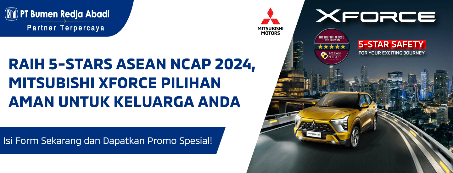 Raih 5 Stars ASEAN NCAP 2024 Mitsubishi Xforce Pilihan Aman untuk Keluarga Anda