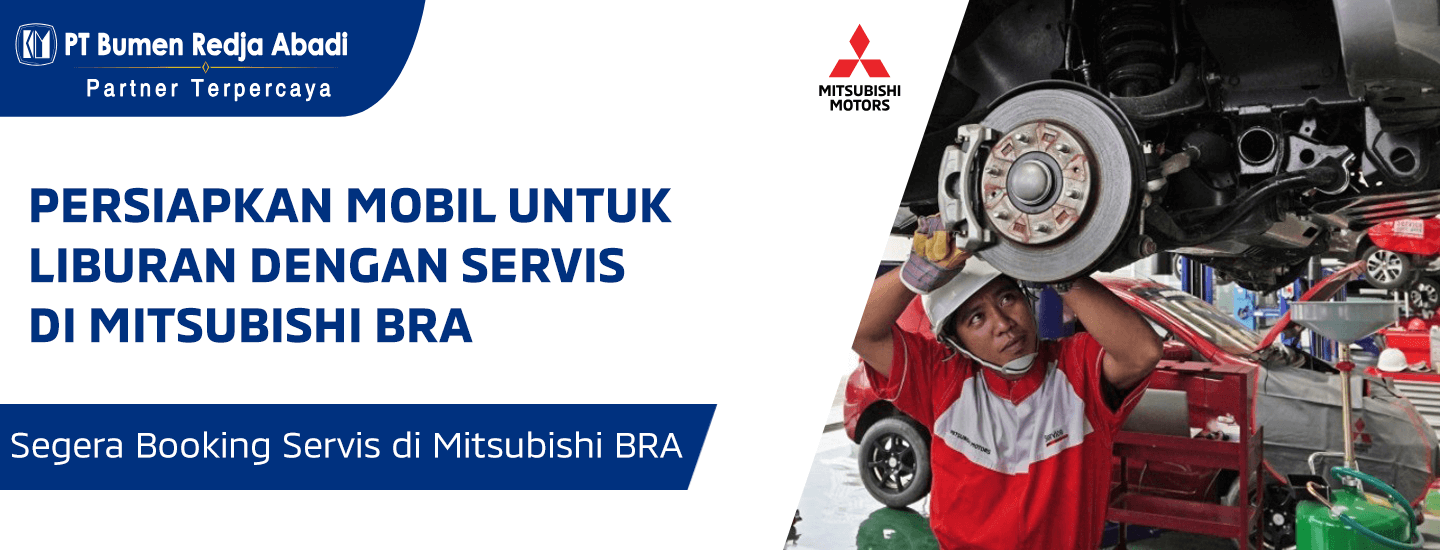 Persiapkan Mobil untuk Liburan dengan Servis di Mitsubishi Bumen Redja Abadi