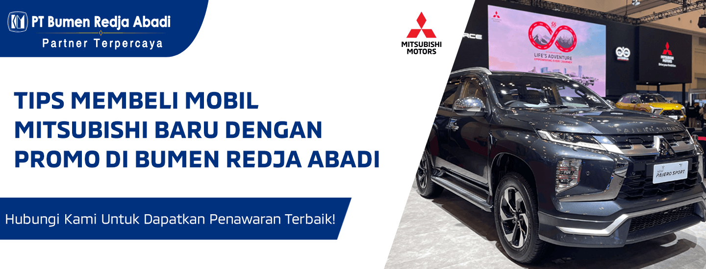 Tips Membeli Mobil Mitsubishi Baru dengan Promo di Bumen Redja Abadi