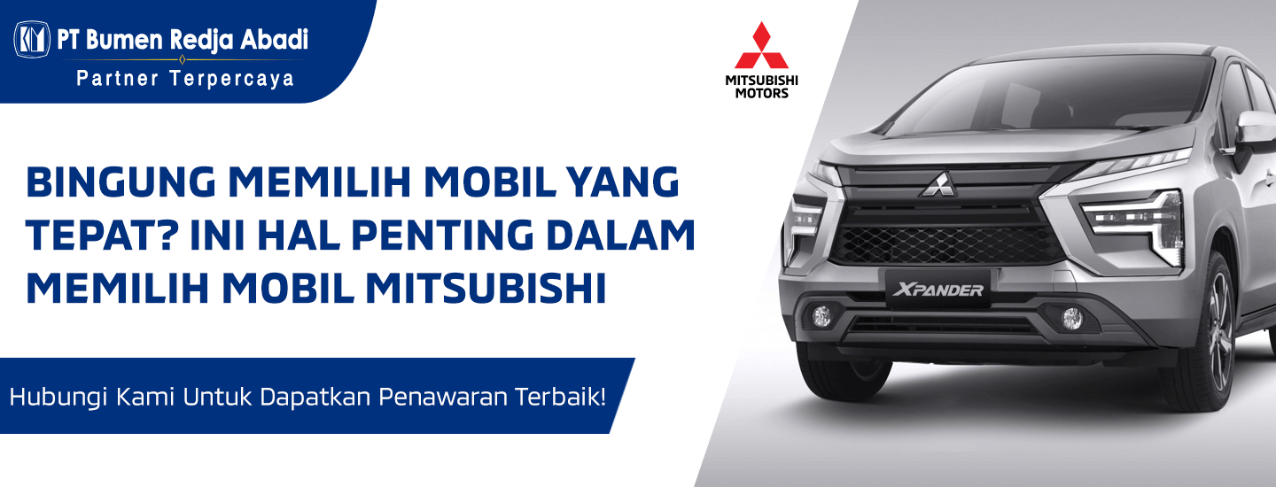 Temukan alasan mengapa Mitsubishi Xpander adalah pilihan terbaik untuk mobil keluarga. Dilengkapi fitur keamanan, kenyamanan, dan layanan purna jual terbaik.