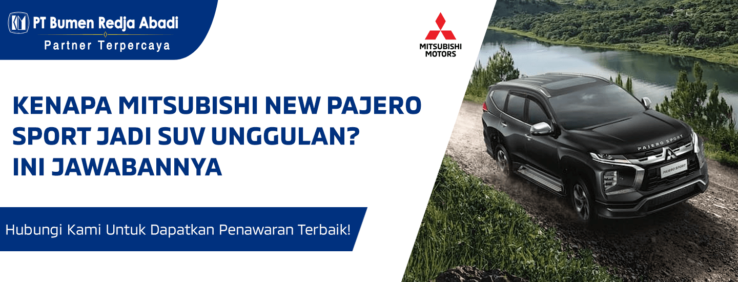 Kenapa Mitsubishi New Pajero Sport Jadi SUV Unggulan? Ini Jawabannya